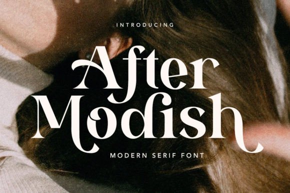 After Modish: The Serif Font That Elevates Your Brand