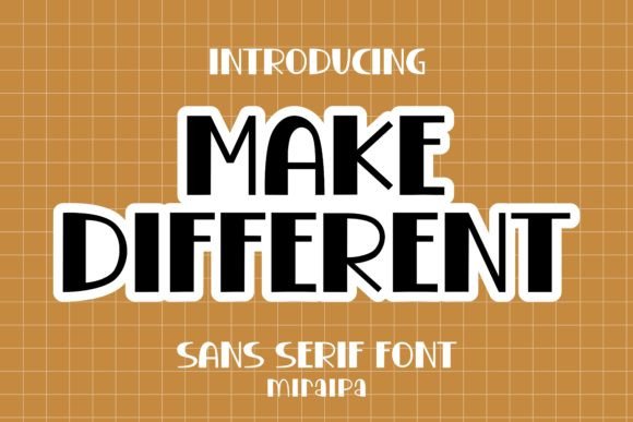 Make Different: The Font That Speaks Your Brand’s Personality